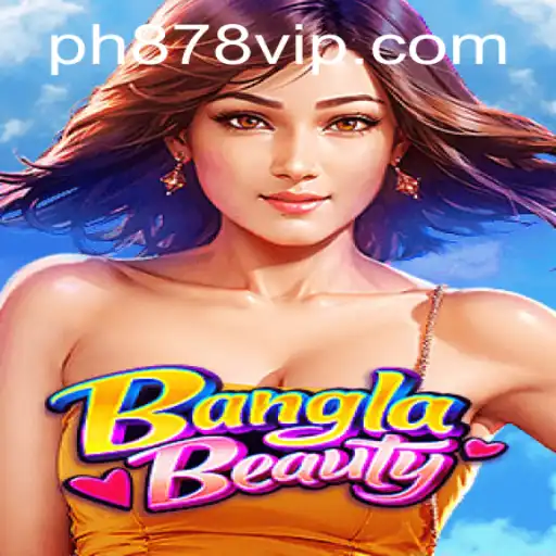 BanglaBeauty: The Exciting World of PH878
