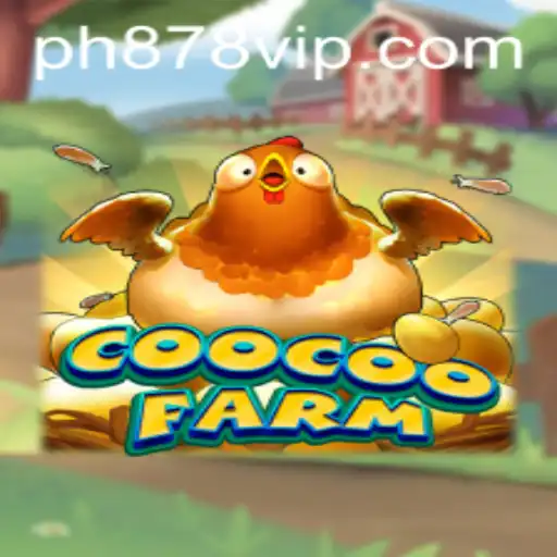 Exploring the Exciting World of CooCooFarm: A New Gaming Phenomenon