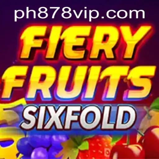 Discover the Excitement of FieryFruitsSixFold: A Thrilling Gaming Experience