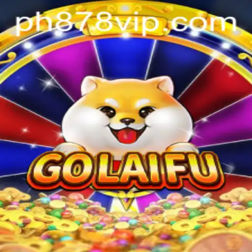 Explore the Exciting World of GoLaiFu: A New Era of Gaming with PH878
