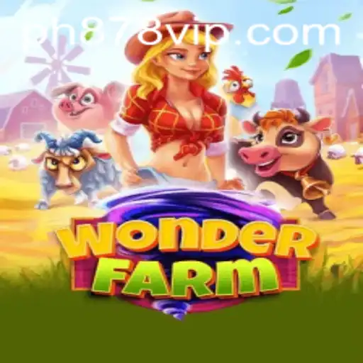 WonderFarm: Explore the Enchanting World of Agriculture with PH878